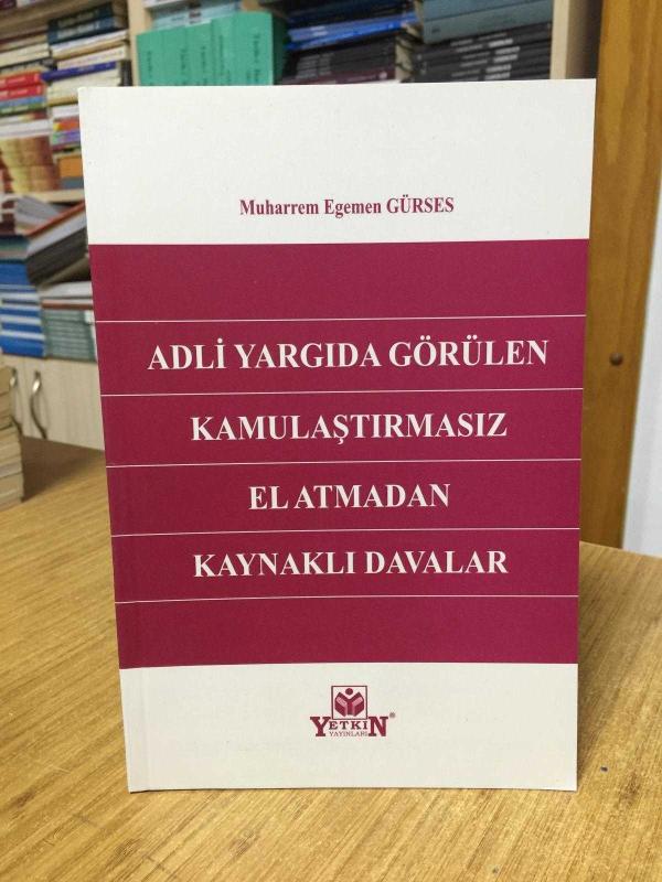 Adli Yargıda Görülen Kamulaştırmasız El Atmadan Kaynaklı Davalar
