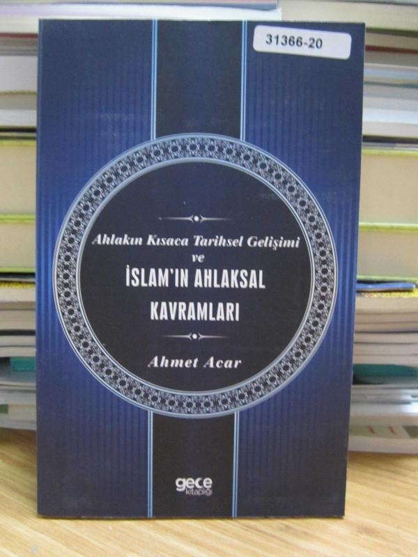 Ahlakın Kısaca Tarihsel Gelişimi ve İslam'ın Ahlaksal Kavramları