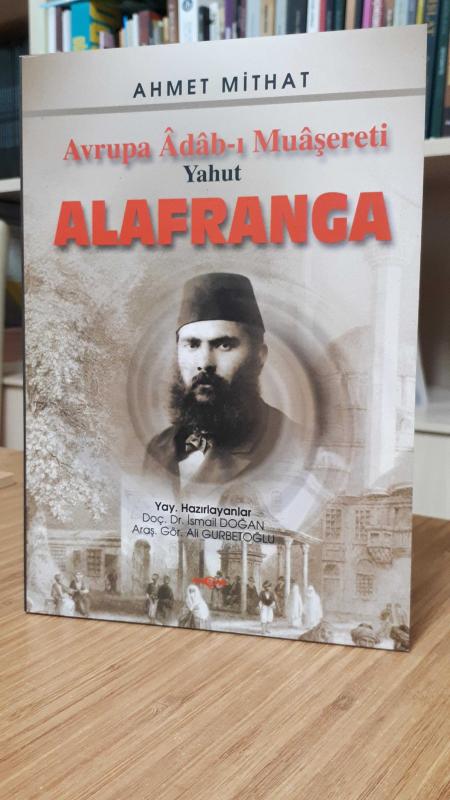 Ahmet Mithat - Avrupa Adabı Muaşereti Yahut Alafranga