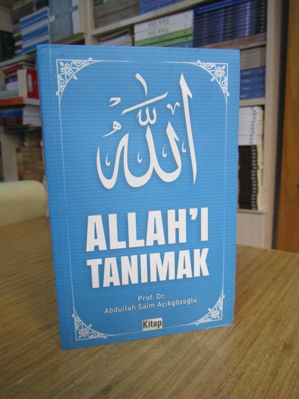 Allah'ı Tanımak - Prof. Dr. Abdullah Saim Açıkgözoğlu