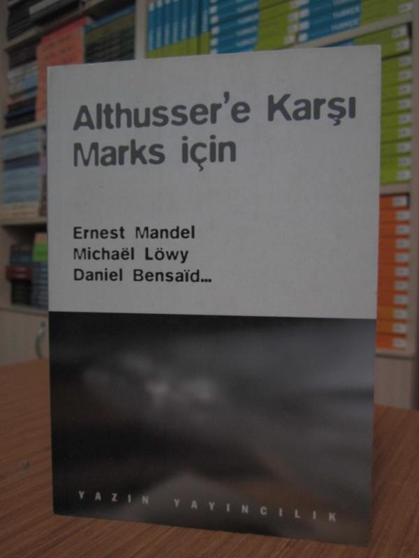 Althusser'e Karşı Marks İçin