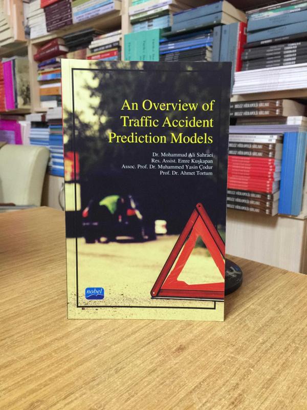 An Overview of Traffic Accident Prediction Models - Nobel Akademik Yayıncılık