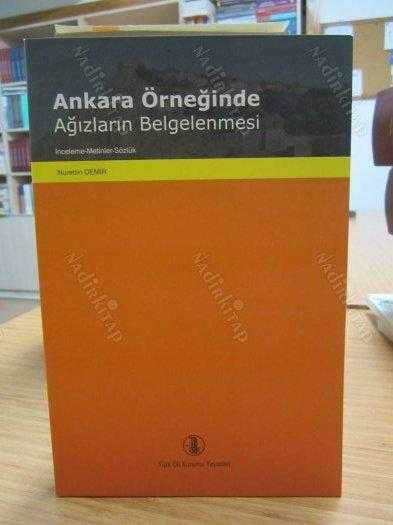 Ankara Örneğinde Ağızların Belgelenmesi (İnceleme - Metin - Sözlük) - Nurettin Demir