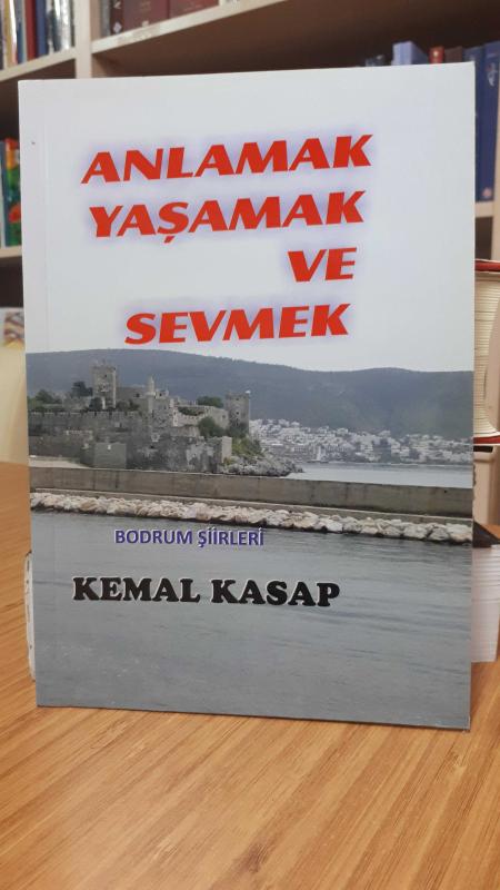 Anlamak Yaşamak ve Sevmek