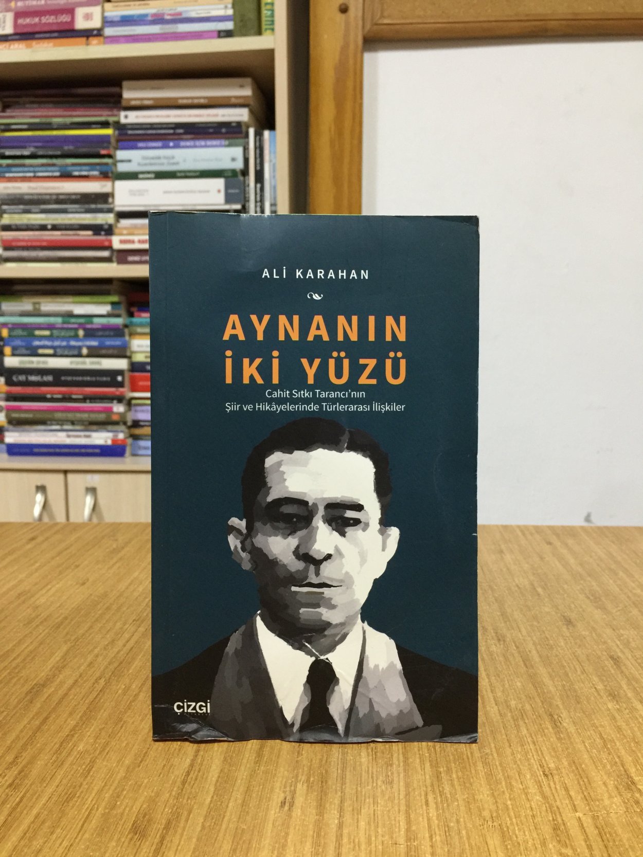 Aynanın İki Yüzü - Cahit Sıtkı Tarancı'nın Şiir ve Hikayelerinde Türlerarası İlişkiler