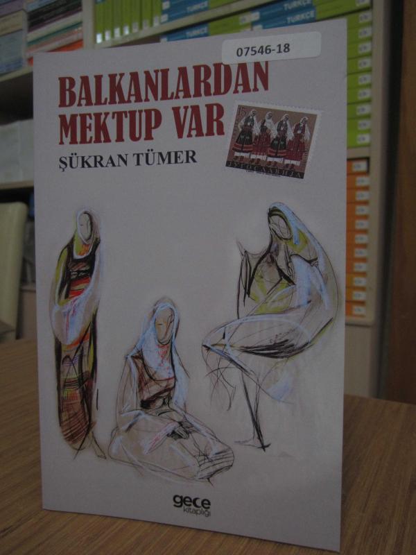 Balkanlardan Mektup Var - Şükran Tümer