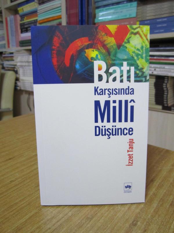 Batı Karşısında Milli Düşünce - İzzet Tanju