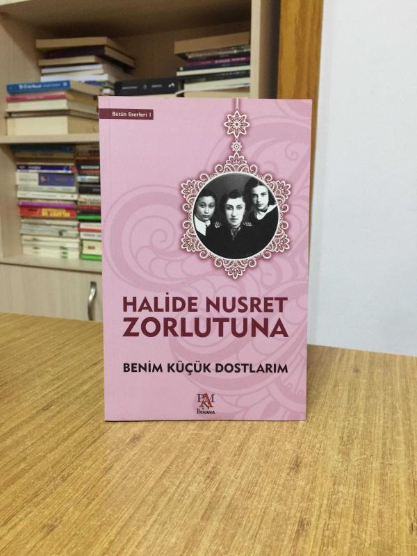 Benim Küçük Dostlarım - Halide Nusret Zorlutuna
