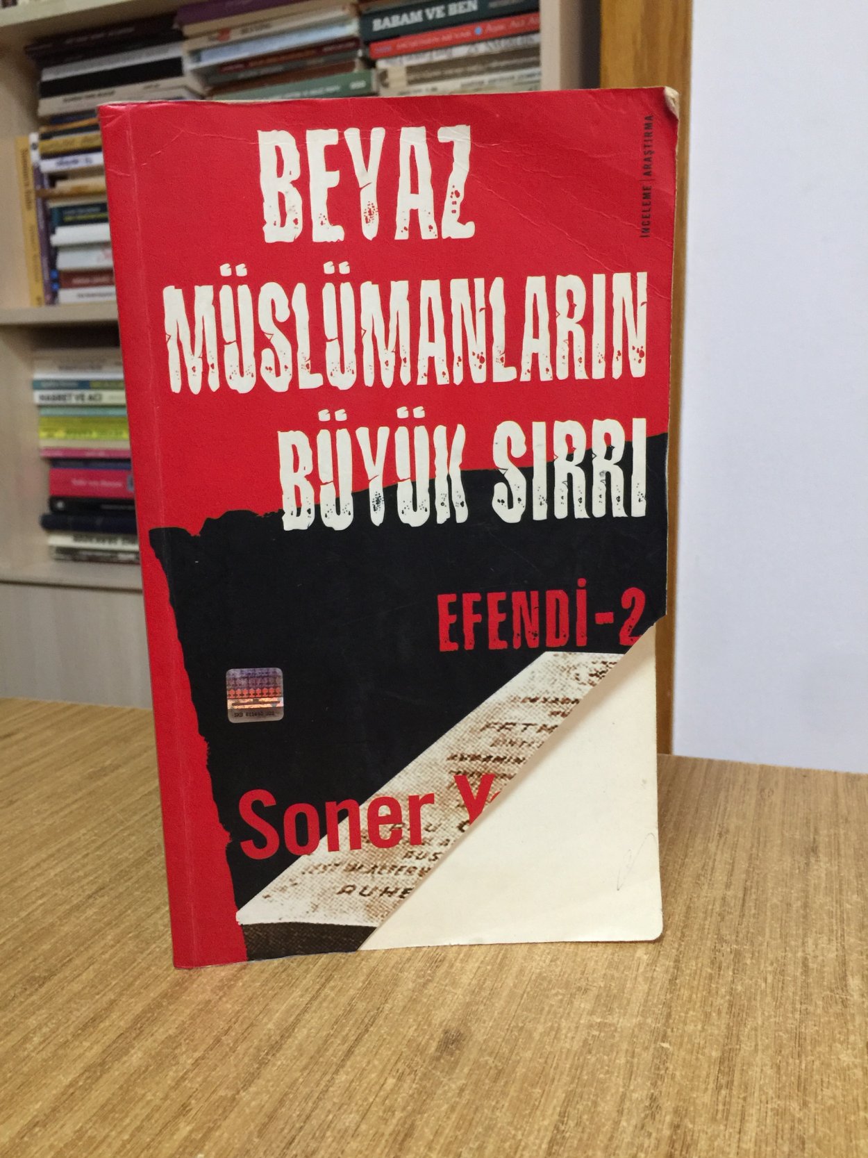 Beyaz Müslümanların Büyük Sırrı / Efendi 2 - Soner Yalçın