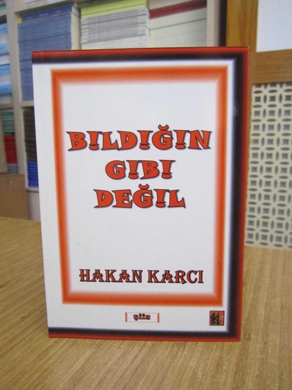 Bildiğin Gibi Değil - Hakan Karcı