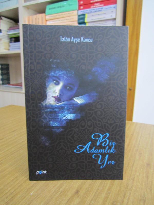Bir Adamlık Yer - Talan Ayşe Kanca