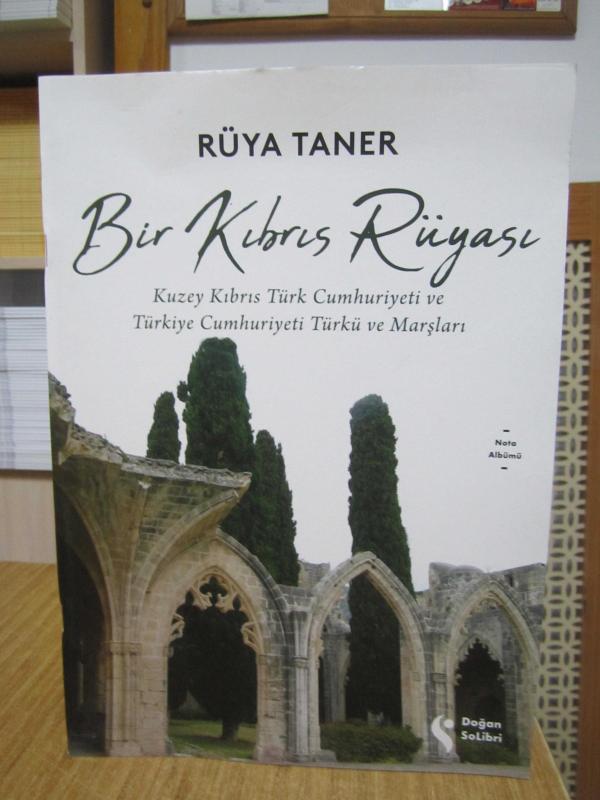 Bir Kıbrıs Rüyası - Kuzey Kıbrıs Türk Cumhuriyeti ve Türkiye Cumhuriyeti Türkü ve Marşları (Nota Albümü)