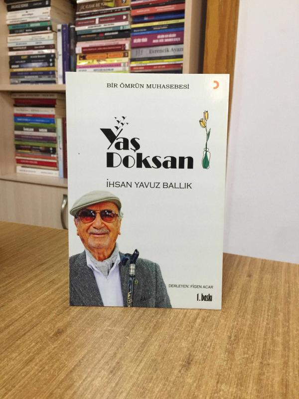 Bir Ömrün Muhasebesi Yaş Doksan - İhsan Yavuz Ballık