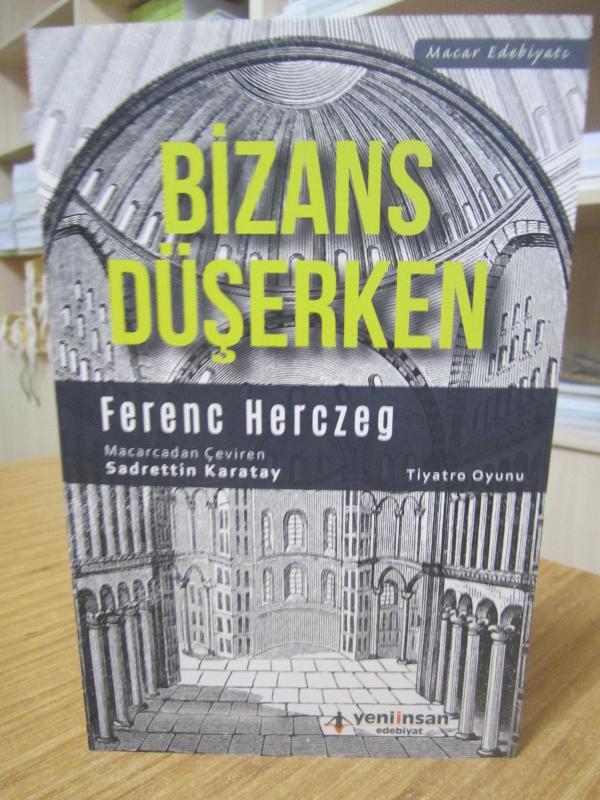 Bizans Düşerken - Ferenc Herczeg