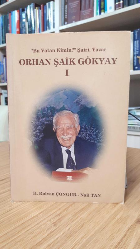 Bu Vatan Kimin? Şairi, Yazar Orhan Şaik Gökyay 1