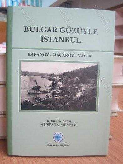 Bulgar Gözüyle İstanbul Karanov - Macarov - Naçov