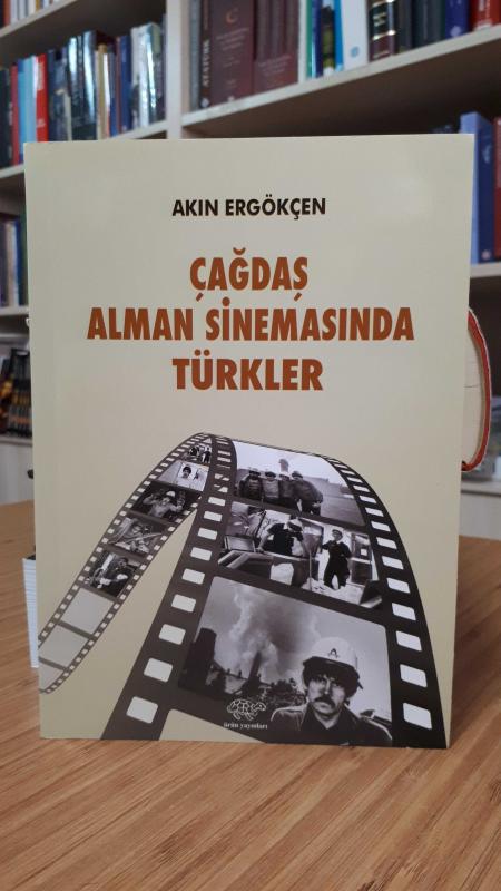 Çağdaş Alman Sinemasında Türkler - Akın Ergökçen