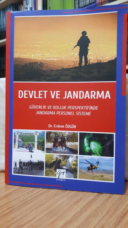 Devlet ve Jandarma -Güvenlik ve Kolluk Perspektifinde Jandarma Personel Sistemi-
