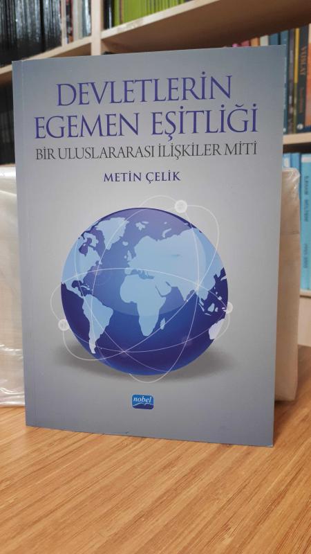 Devletlerin Egemen Eşitliği -Bir Uluslararası İlişkiler Miti-