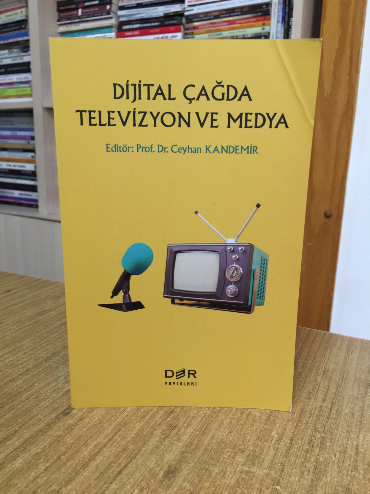 Dijital Çağda Televizyon ve Medya - Editör: Prof. Dr. Ceyhan Kandemir