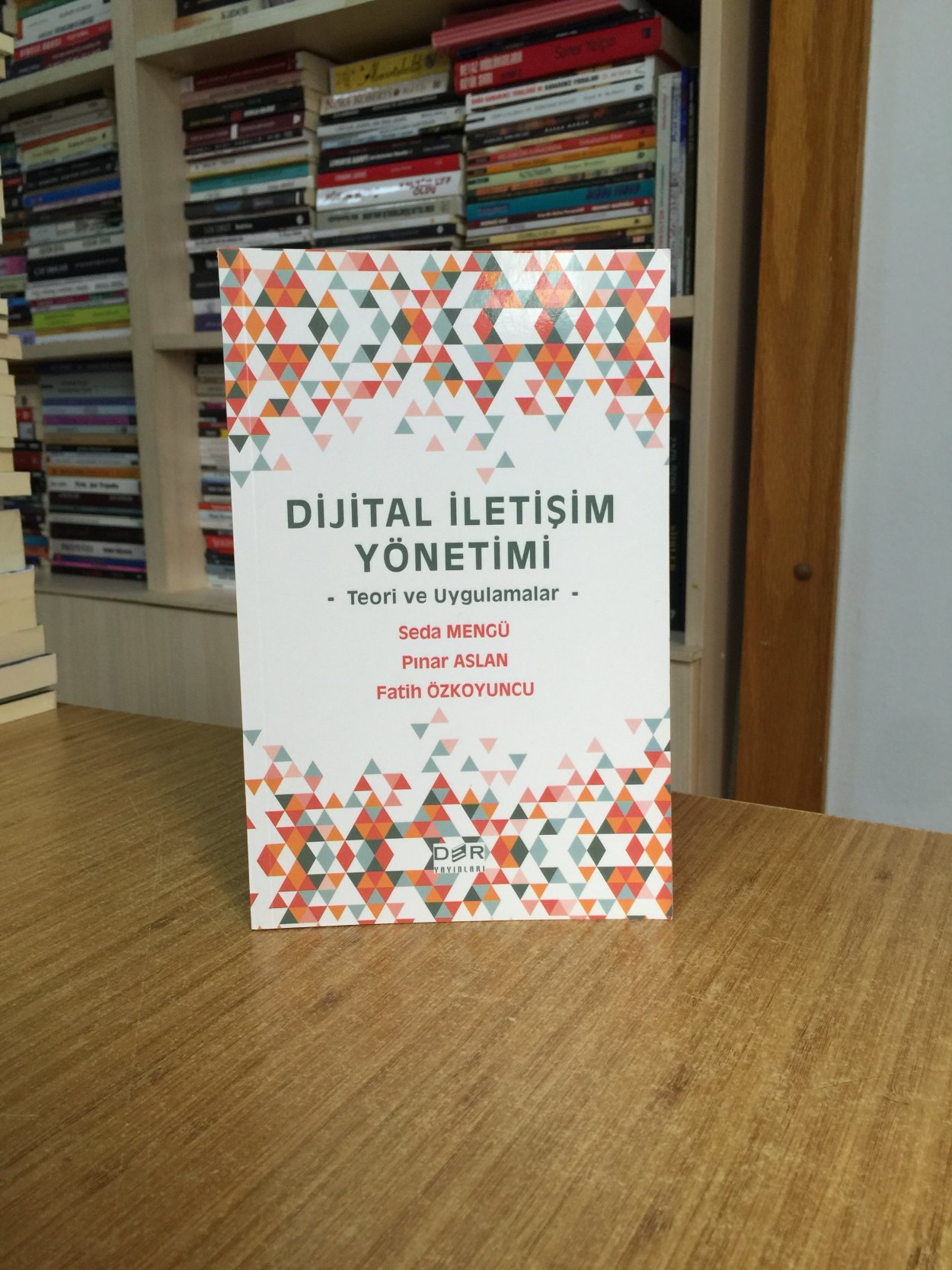 Dijital İletişim Yönetimi Teori ve Uygulamalar - Seda Mengü & Pınar Aslan & Fatih Özkoyuncu