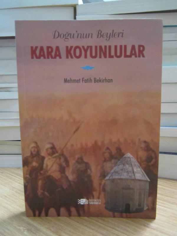 Doğu'nun Beyleri Kara Koyunlular - Mehmet Fatih Bekirhan