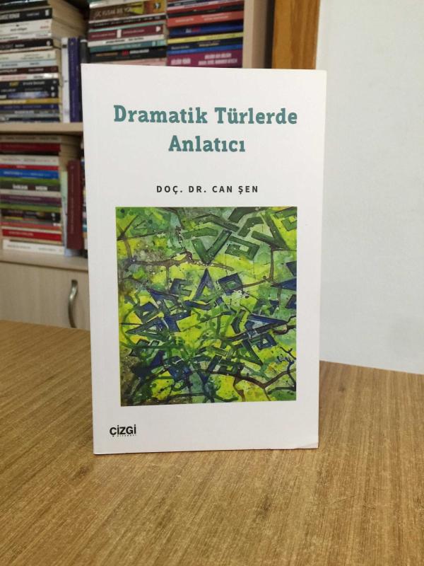 Dramatik Türlerde Anlatıcı - Doç. Dr. Can Şen