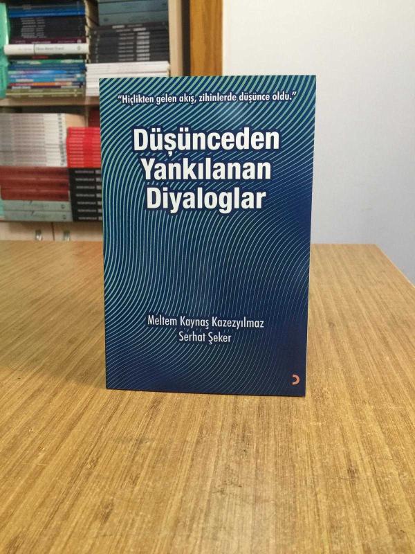 Düşünceden Yankılanan Diyaloglar - Meltem Kaynaş Kazezyılmaz & Serhat Şeker