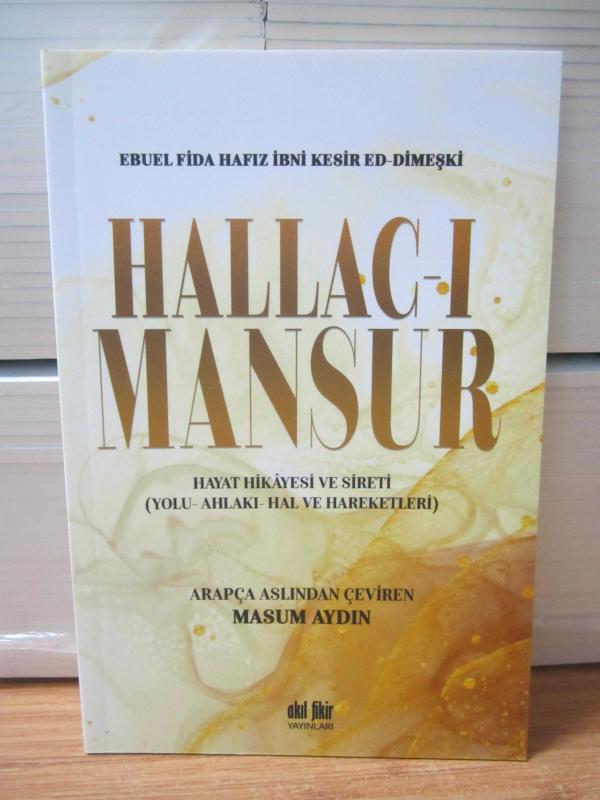 Ebuel Fida Hafız İbni Kesir Ed-Dimeşki Hallac-ı Mansur Hayat Hikayesi ve Sireti