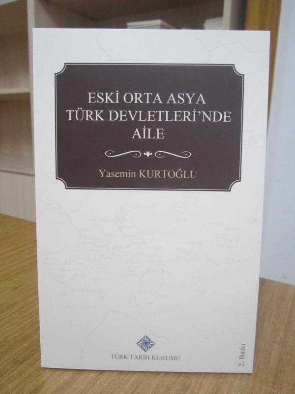 Eski Orta Asya Türk Devletleri'nde Aile [2.Baskı]