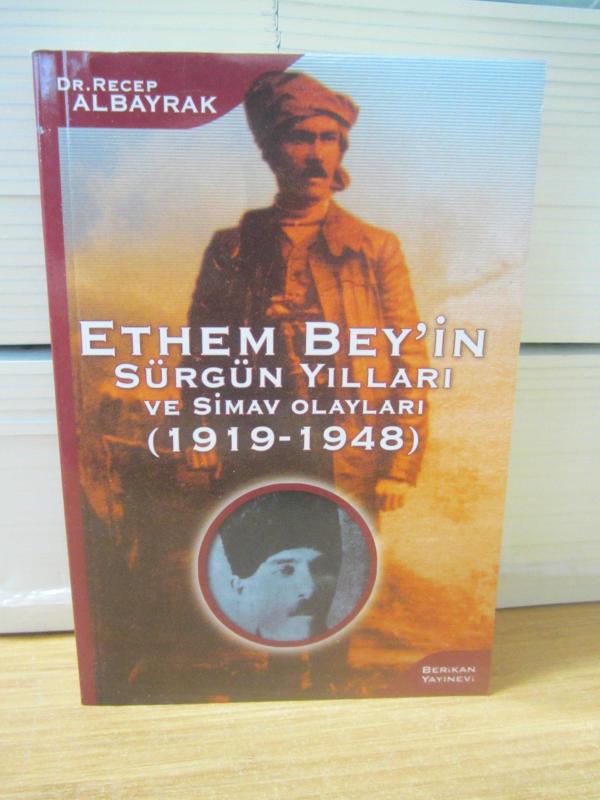 Ethem Bey'in Sürgün Yılları ve Simav Olayları (1919-1948) - Dr. Recep Albayrak