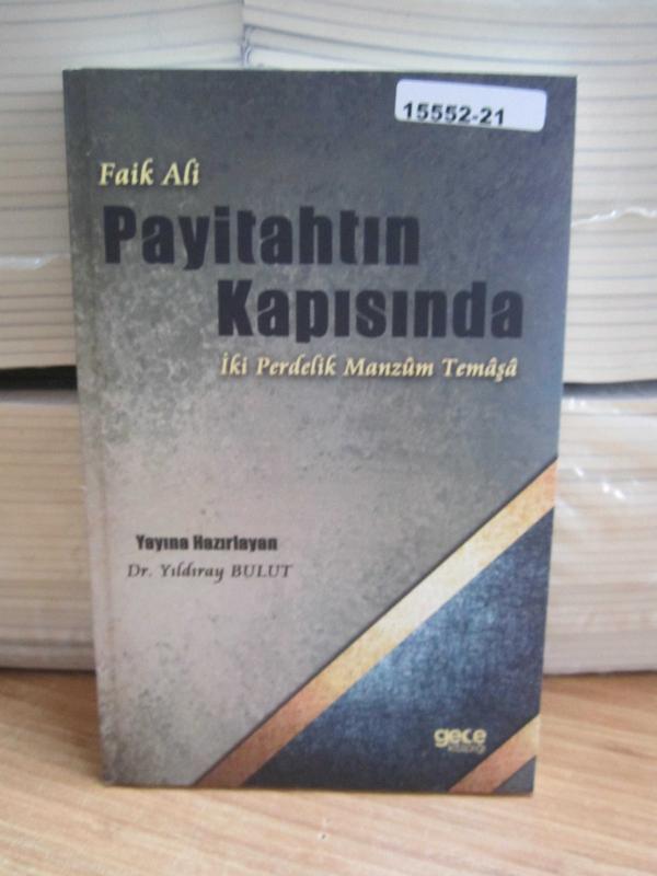 Faik Ali Payitahtın Kapısında - İki Perdelik Manzum Temaşa