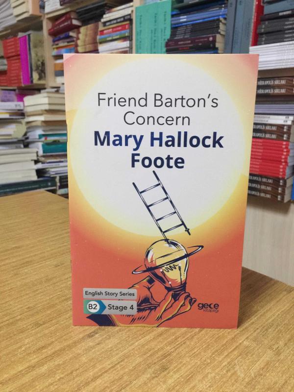 Friend Barton's Concern - Mary Hallock Foote [İngilizce Hikayeler B2 Stage 4]