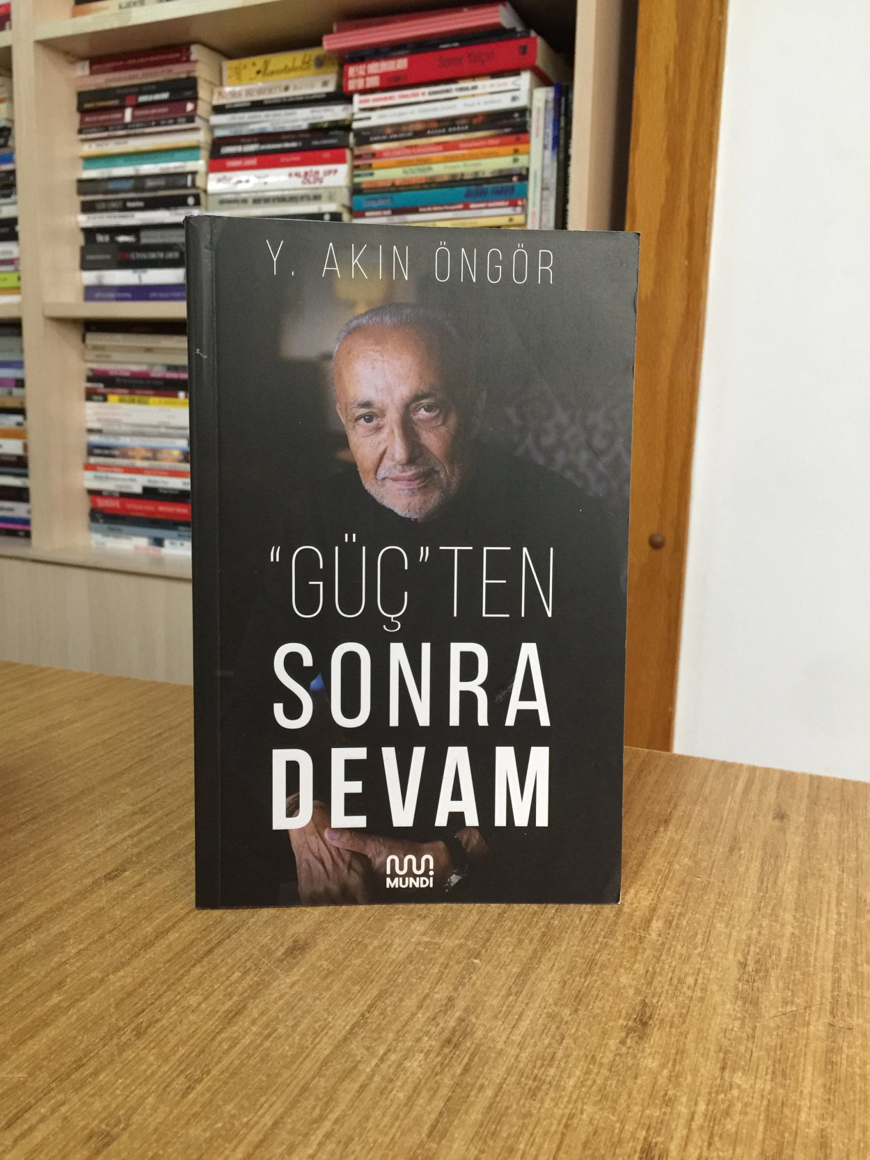 Güçten Sonra Devam - Y. Akın Öngör