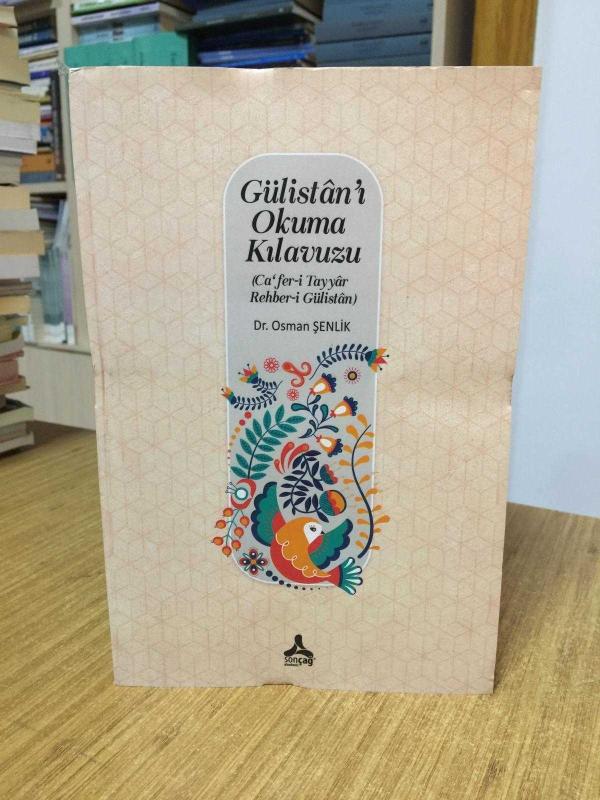 Gülistan'ı Okuma Kılavuzu / Ca'fer-i Tayyar Rehber-i Gülistan