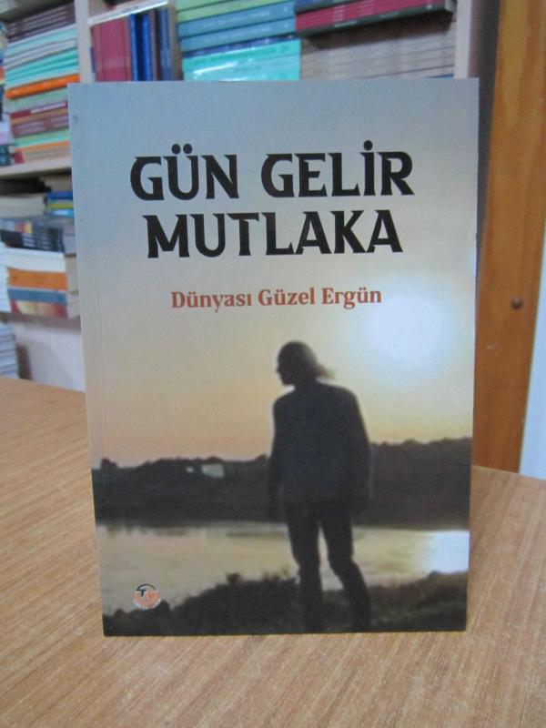 Gün Gelir Mutlaka - Dünyası Güzel Ergün