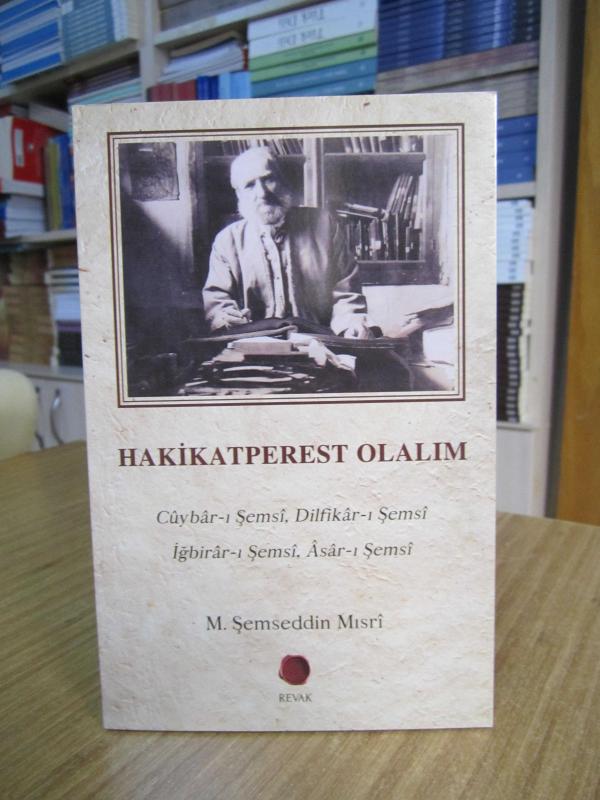 Hakikatperest Olalım - M. Şemseddin Mısri