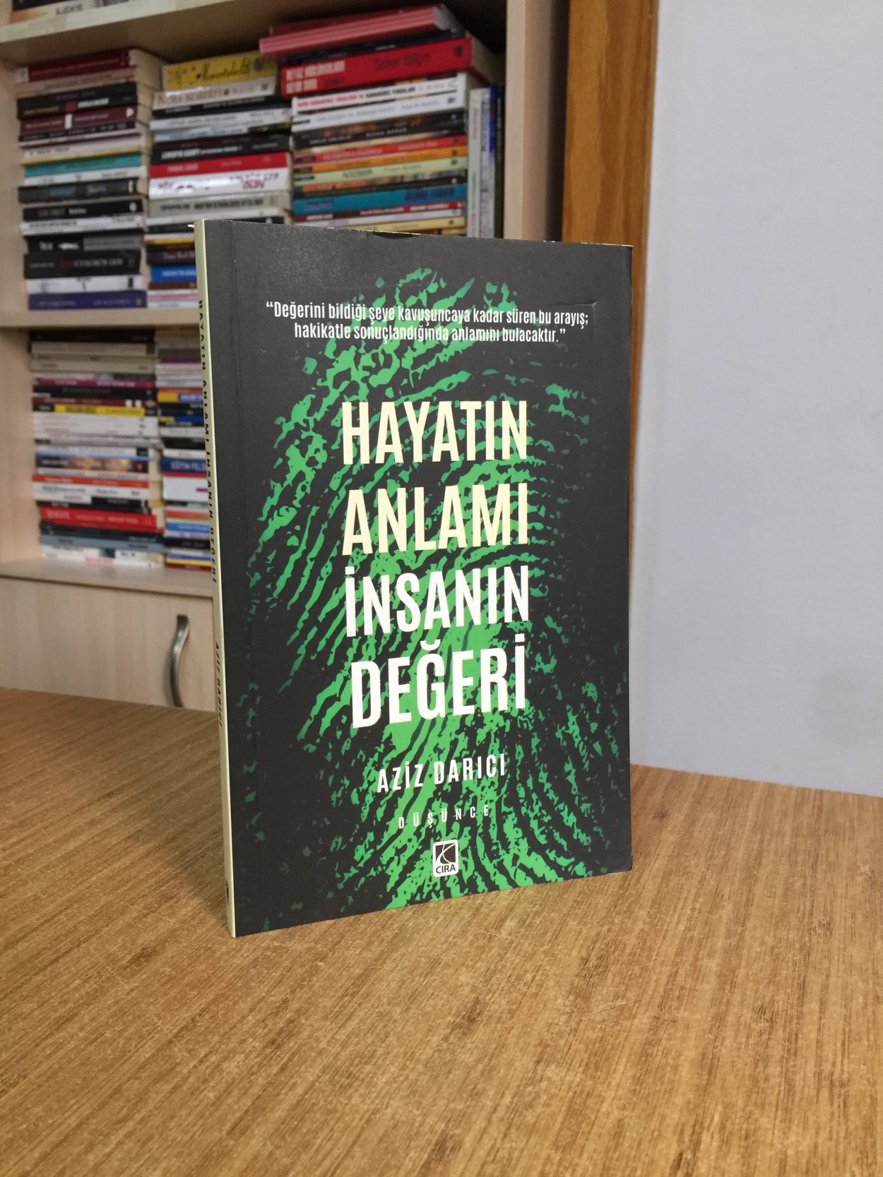Hayatın Anlamı İnsanın Değeri - Aziz Darıcı