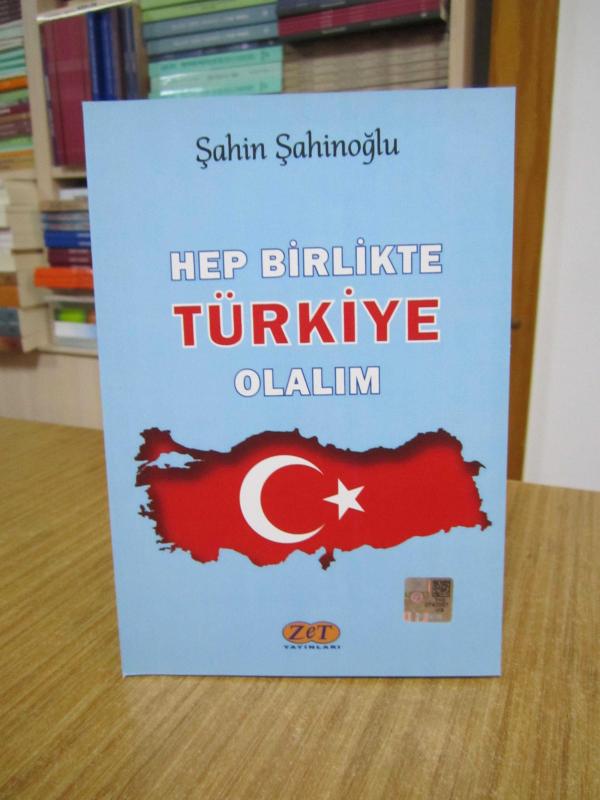 Hep Birlikte Türkiye Olalım - Şahin Şahinoğlu
