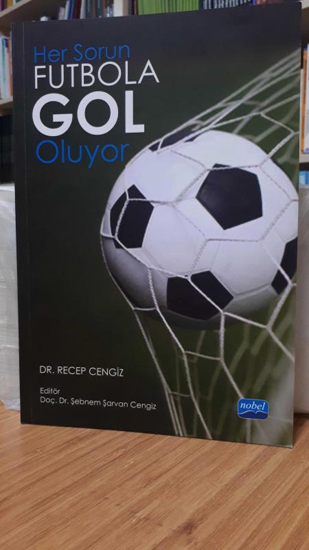 Her Sorun Futbola Gol Oluyor