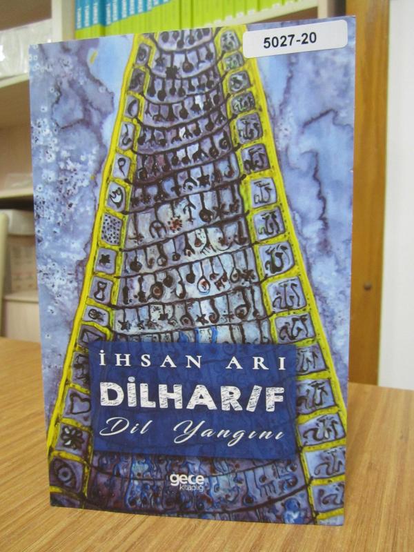 İhsan Arı - Dilharf Dil Yangını