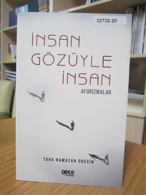İnsan Gözüyle İnsan Aforizmalar - Taha Ramazan Üresin