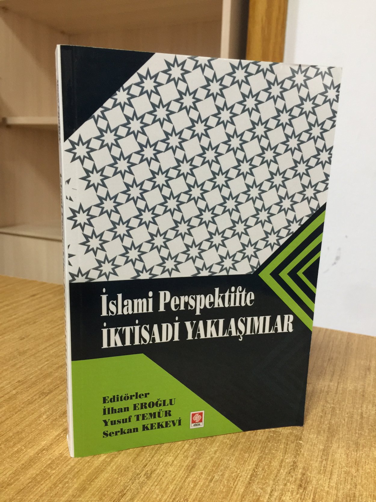 İslami Perspektifte İktisadi Yaklaşımlar - Editörler: İlhan Eroğlu - Yusuf Temür - Serkan Kekevi