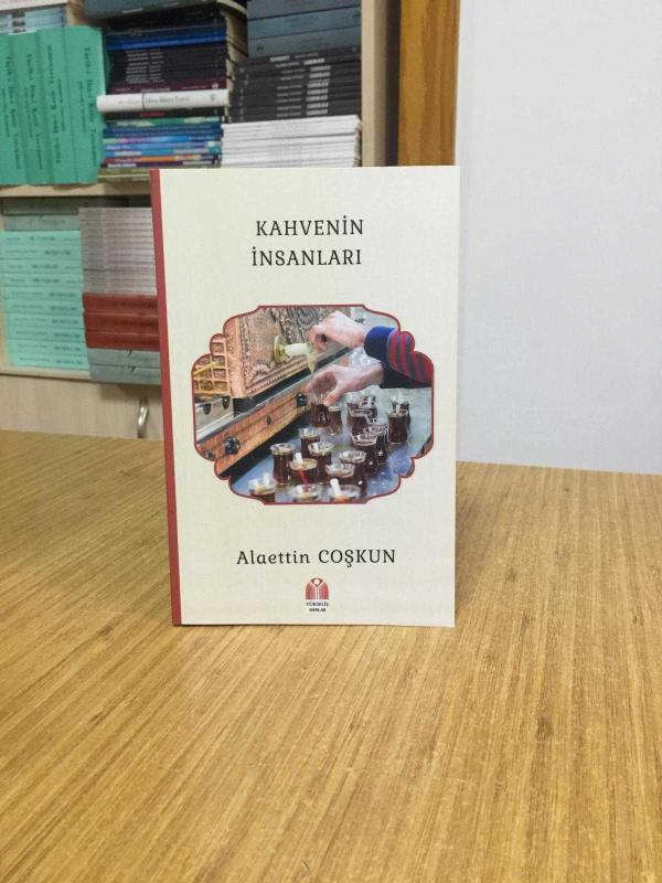 Kahvenin İnsanları - Alaettin Coşkun