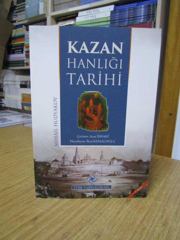Kazan Hanlığı Tarihi - Mihail Hudyakov / Çeviren: Ayaz İshaki [2.Baskı] KARTON KAPAK