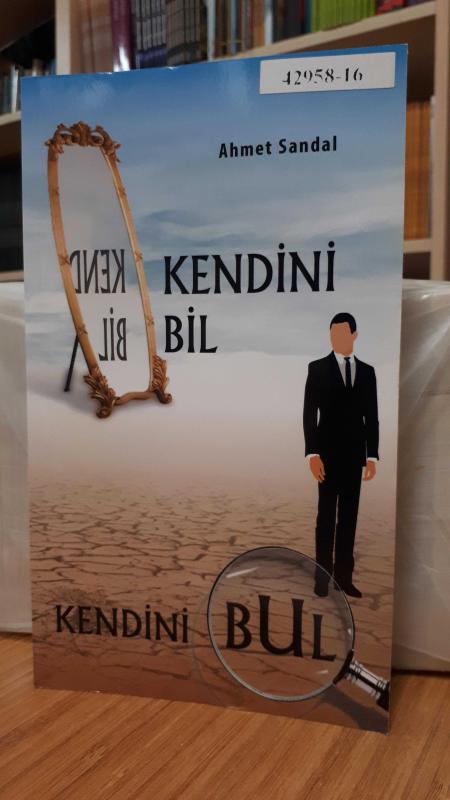 Kendini Bil Kendini Bul - Ahmet Sandal