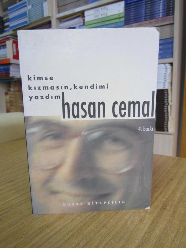 Kimse Kızmasın Kendimi Yazdım Hasan Cemal