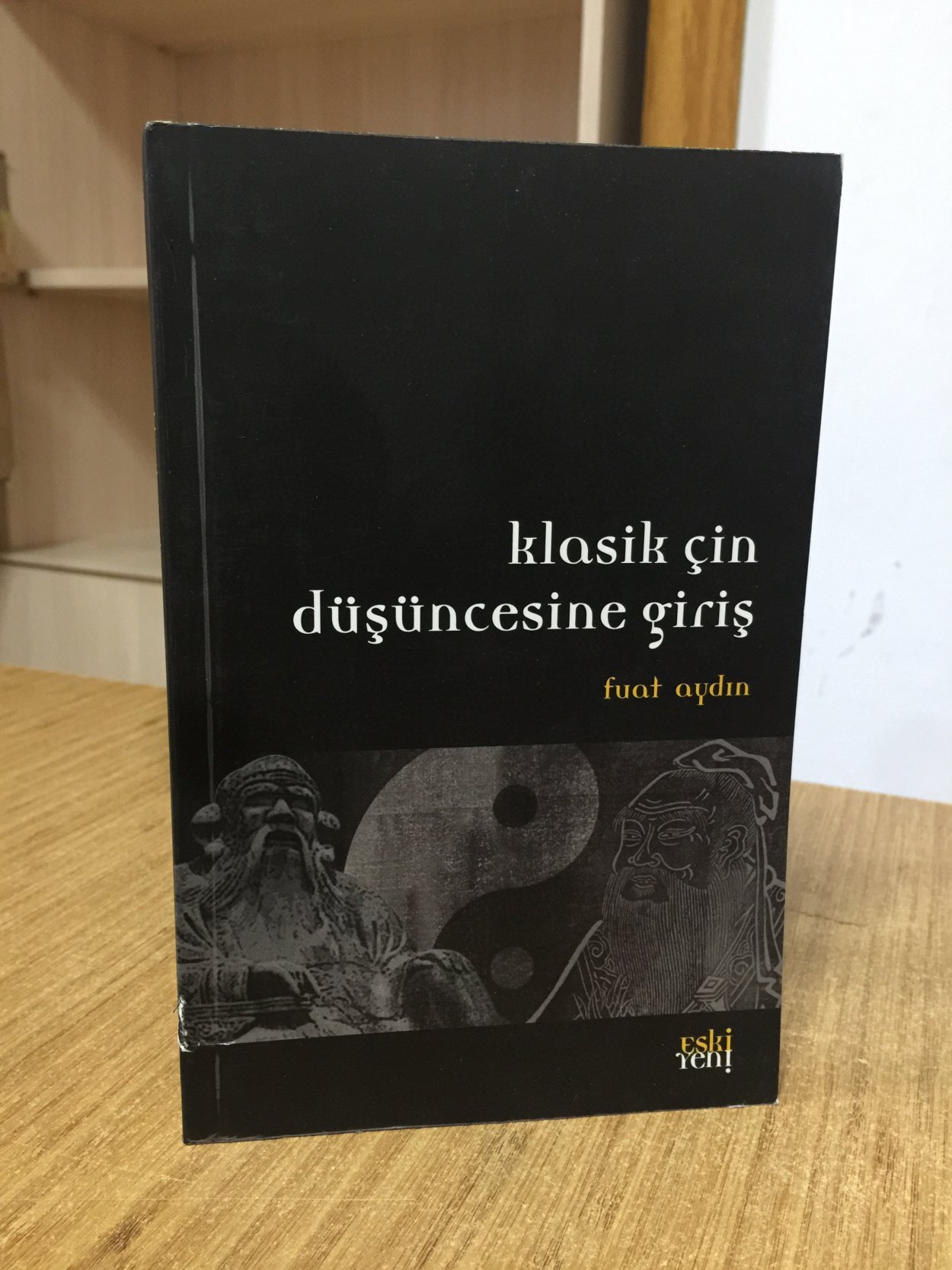 Klasik Çin Düşüncesine Giriş - Fuat Aydın