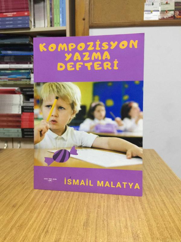 Kompozisyon Yazma Defteri - İsmail Malatya