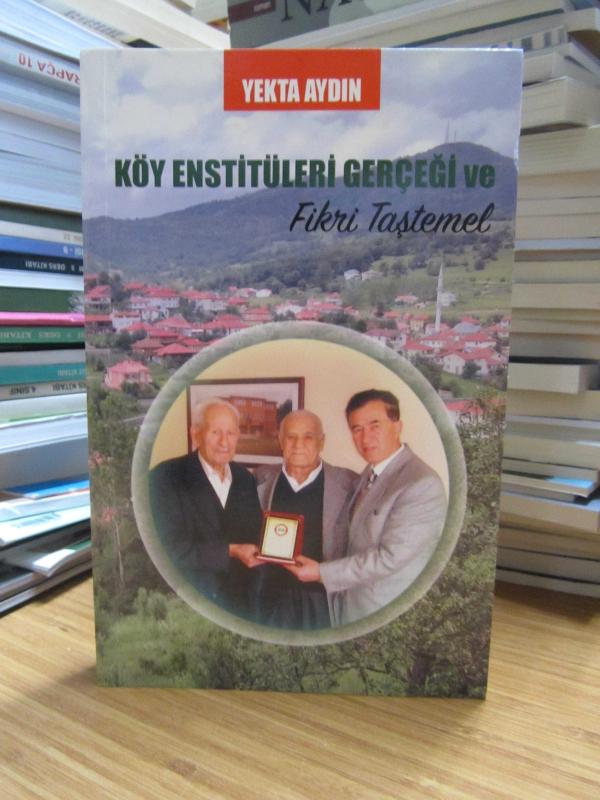 Köy Enstitüleri Gerçeği ve Fikri Taştemel